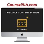 Matt Giaro – The Daily Content System