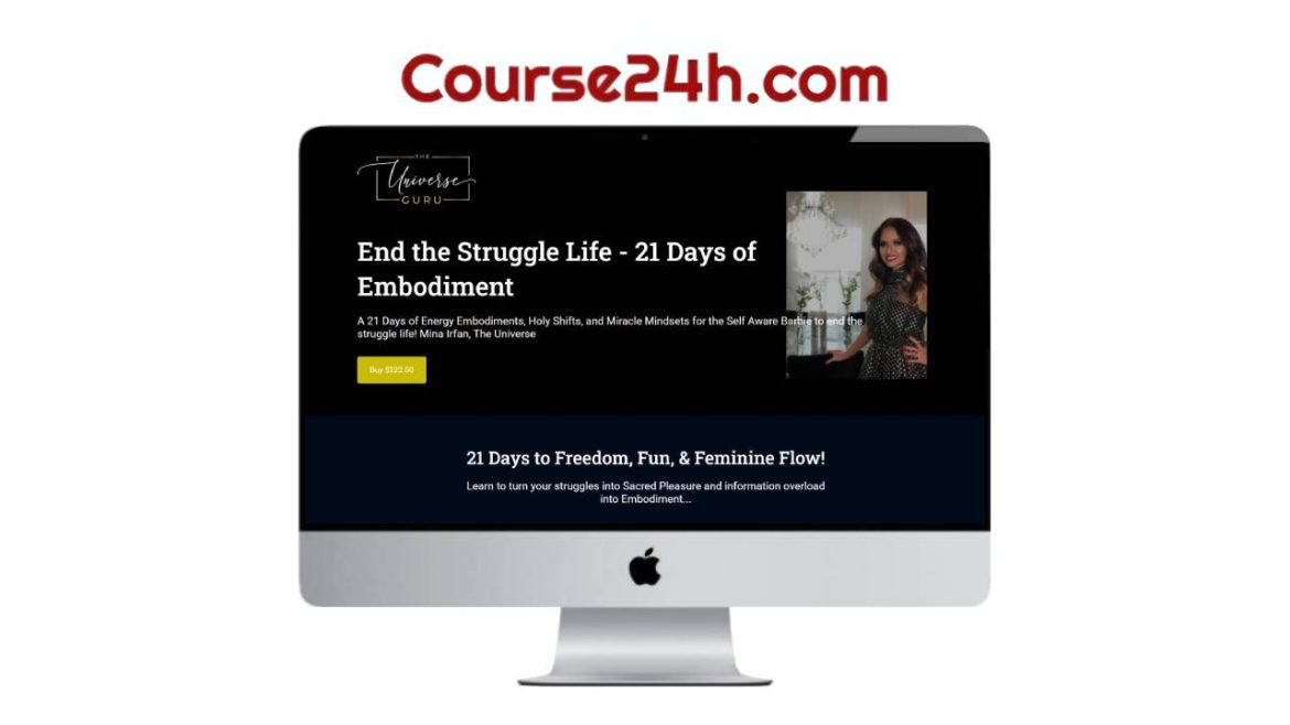 Mina Irfan - End the Struggle Life - 21 Days of Embodiment