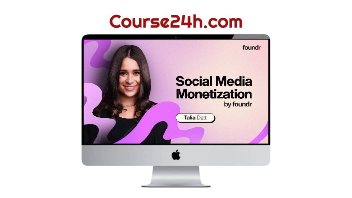 Talia Datt (Foundr) – Social Media Monetization