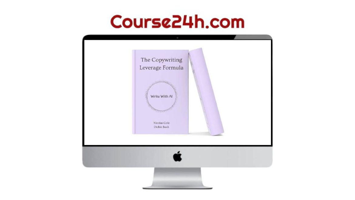 Dickie Bush & Nicolas Cole — The Copywriting Leverage Formula