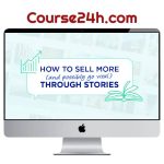 Luisa Zhou – How to Sell More Through Stories