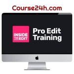 Inside The Edit – Become a Powerful Creative Editor (Pro)