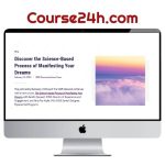 The Science-Based Process of Manifesting Your Dreams