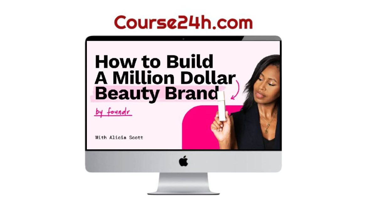 Alicia Scott – How To Build A Million Dolar Beauty Brand