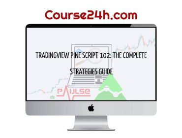 TradingView Pine Script 102 – The Complete Strategy Guide