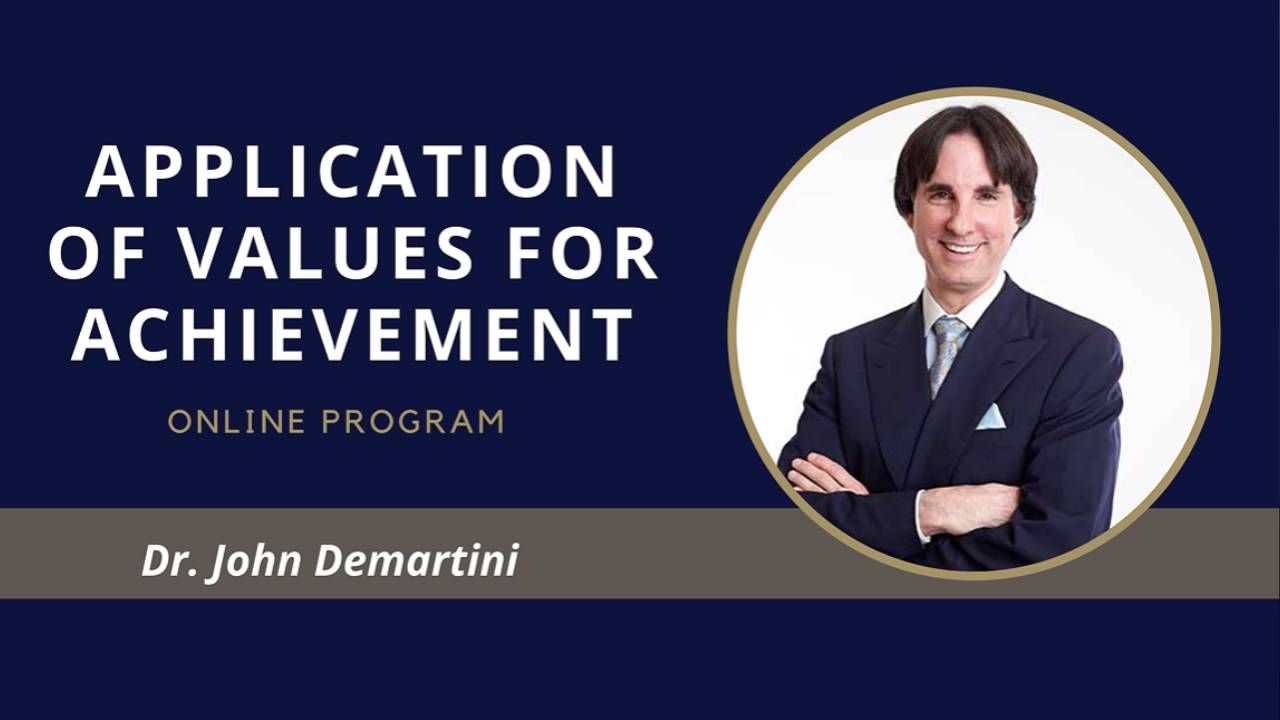 John Demartini - Application of Values for Achievement