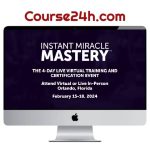 Christian Mickelsen – Instant Miracle Mastery 2023