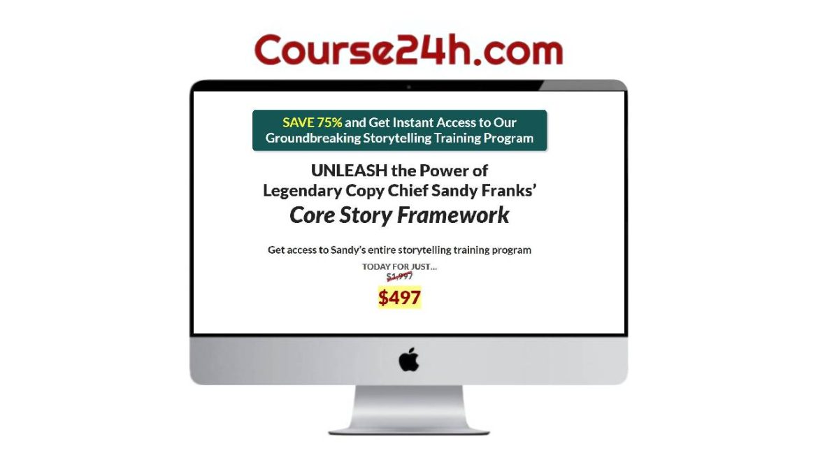 Sandy Franks (AWAI) – Core Story Framework