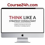 Paul Millerd – Think Like A Strategy Consultant