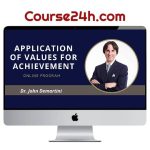 John Demartini – Application of Values for Achievement