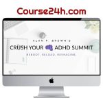 Alan P. Brown – Crush Your ADHD Summit 2025