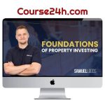 Samuel Leeds – Foundations Of Property Investing Online