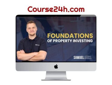 Samuel Leeds – Foundations Of Property Investing Online
