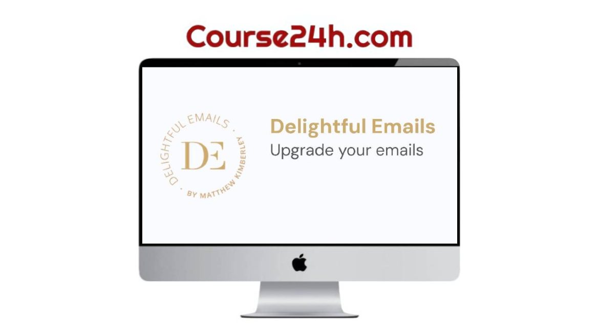 Matthew Kimberley - Delightful Emails