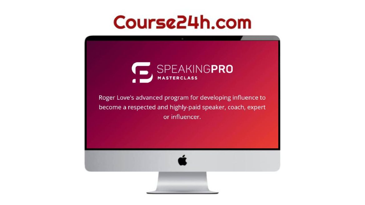 Roger Love - Speaking Pro Masterclass
