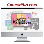 Rich Webster – How To Work Less