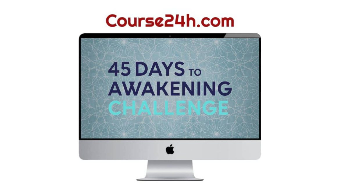 Jeffery A. Martin - The 45 Days to Awakening Challenge
