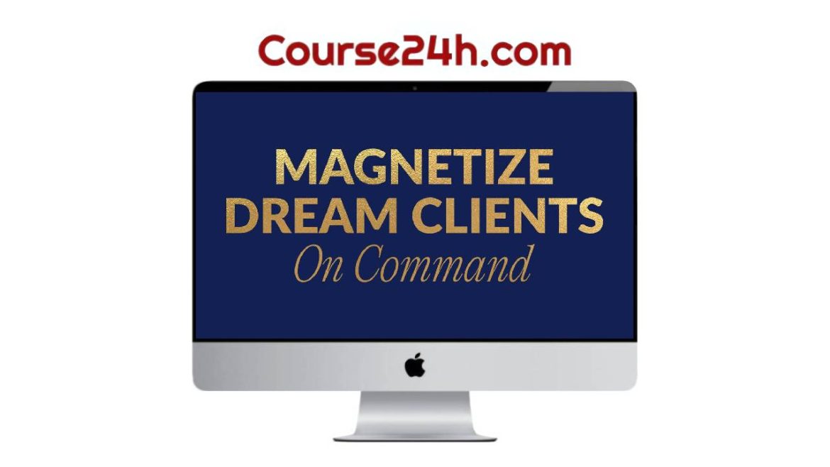 Becky Keen - Magnetize Dream Clients On Command