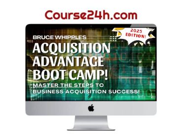 Bruce Whipple - Acquisition Advantage Boot Camp 2025 Edition