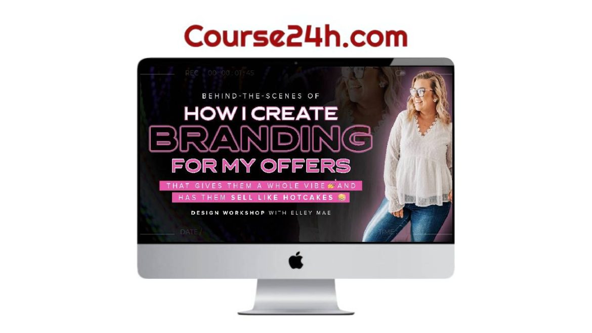 Elley Mae – How I Create Branding For My Offers