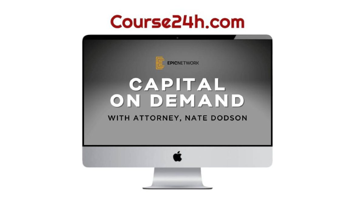 Nate Dodson – Capital On Demand With Expansion Bundle