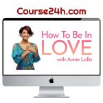 Annie Lalla – How To Be In Love