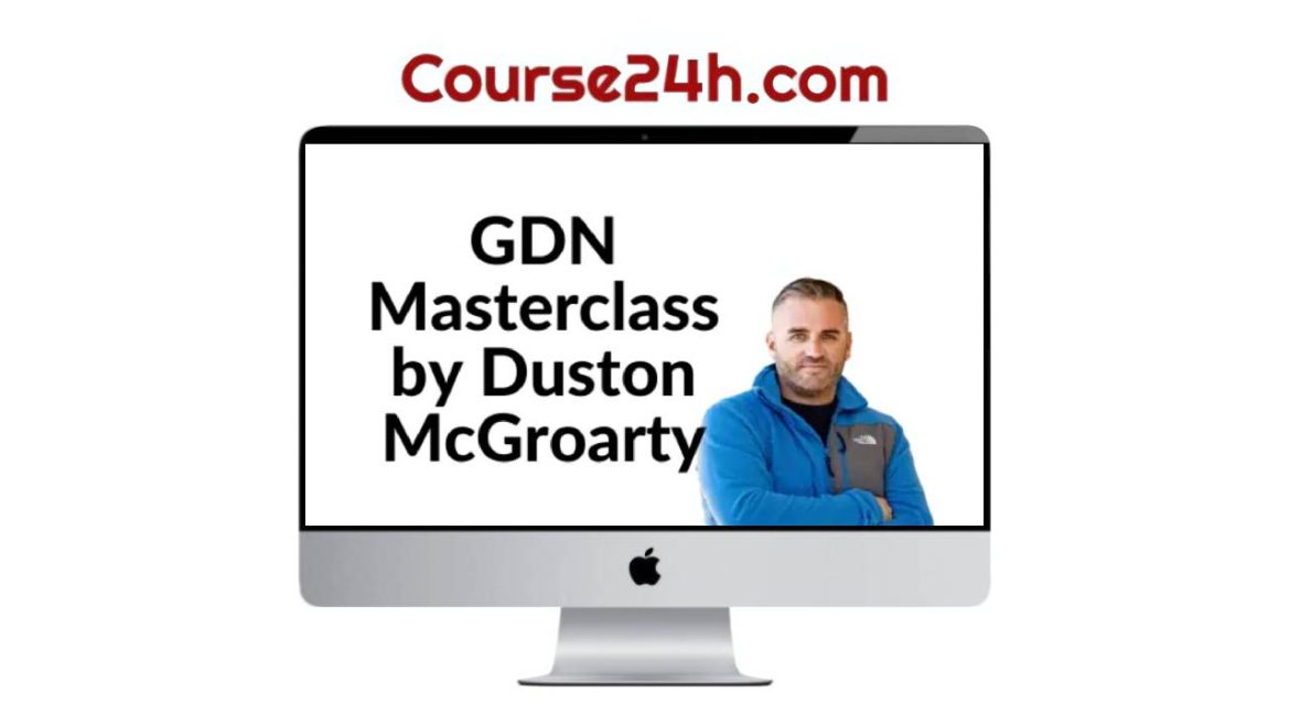 Duston McGroarty - The GDN Masterclass