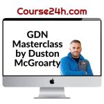 Duston McGroarty – The GDN Masterclass