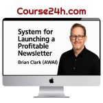 Brian Clark (AWAI) – System for Launching a Profitable Newsletter