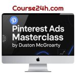 Duston McGroarty  – Pinterest Ads Masterclass