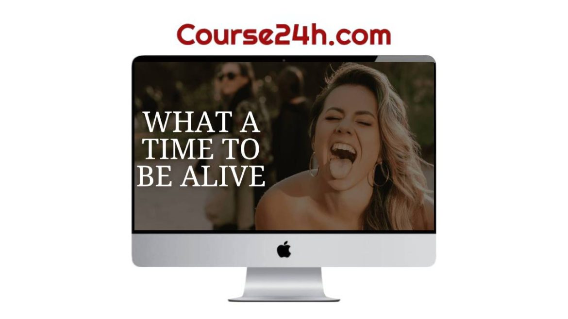 Maddeline Kossin – What A Time To Be Alive