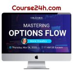 Maria Chaudhry – Mastering Options Flow