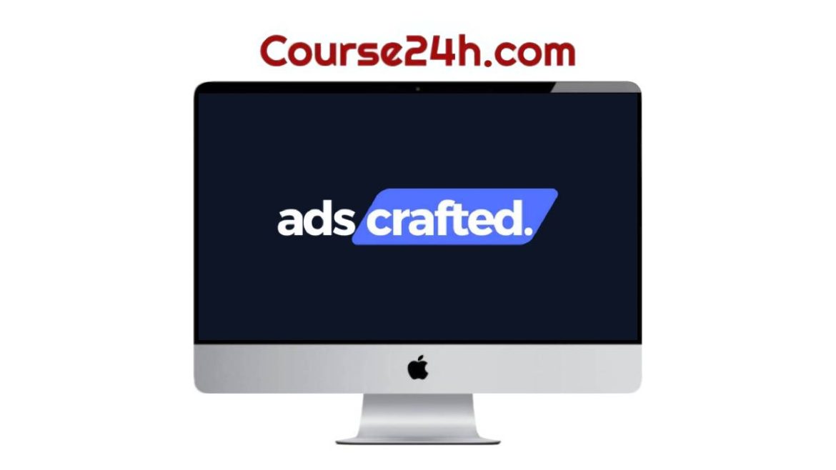 Anthony Nguyen – AdsCrafted PPC Mastery 2025
