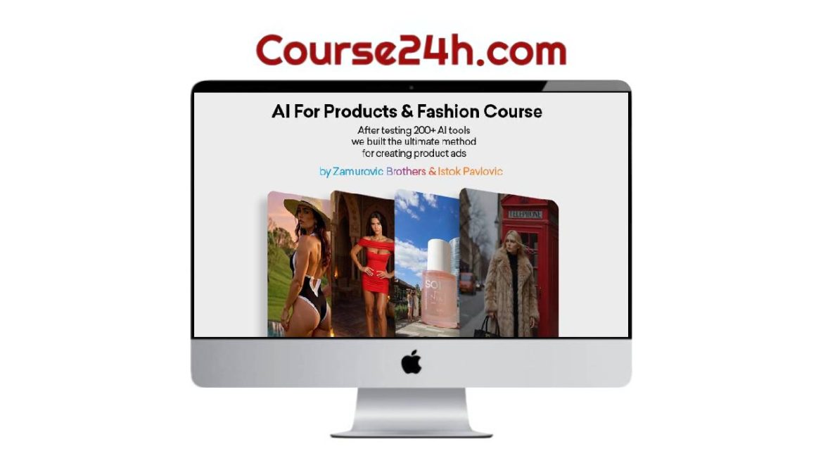 Zamurovic Brothers - Ai for Product & Fashion Course V2.0