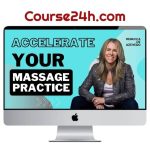 Rebecca De Azevedo – Accelerate Your Massage Practice