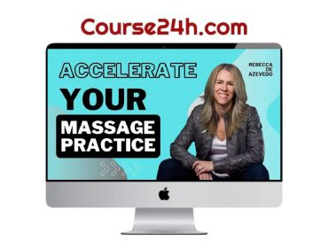 Rebecca De Azevedo – Accelerate Your Massage Practice