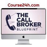 Nate Ancelet – The Call Broker Blueprint