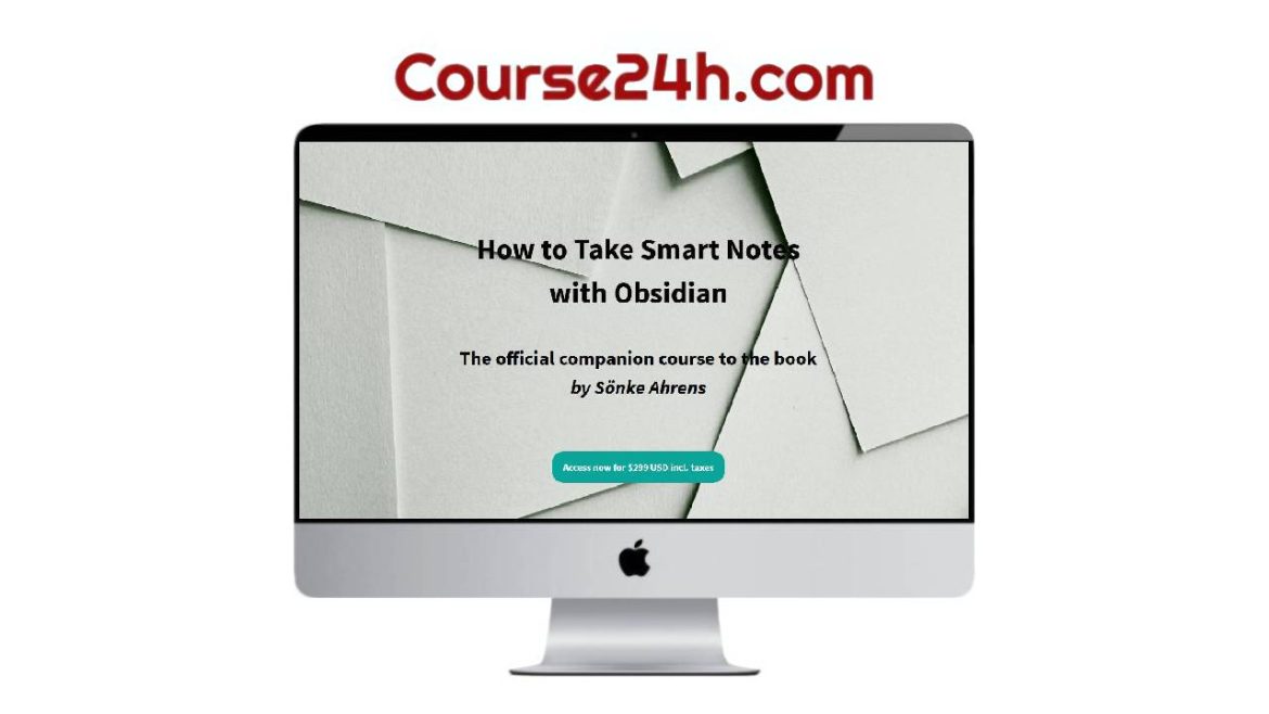 Sönke Ahrens - How to Take Smart Notes with Obsidian