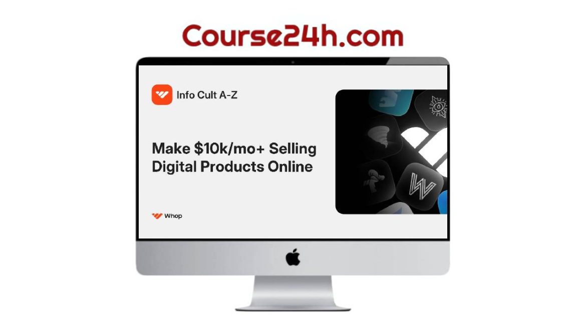 Info Cult A-Z - Make $10k/mo+ Selling Digital Products Online
