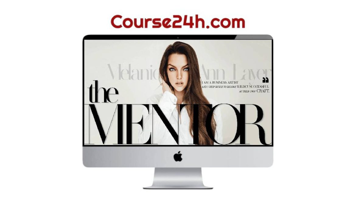 Melanie Ann Layer - The Mentor + The Coach