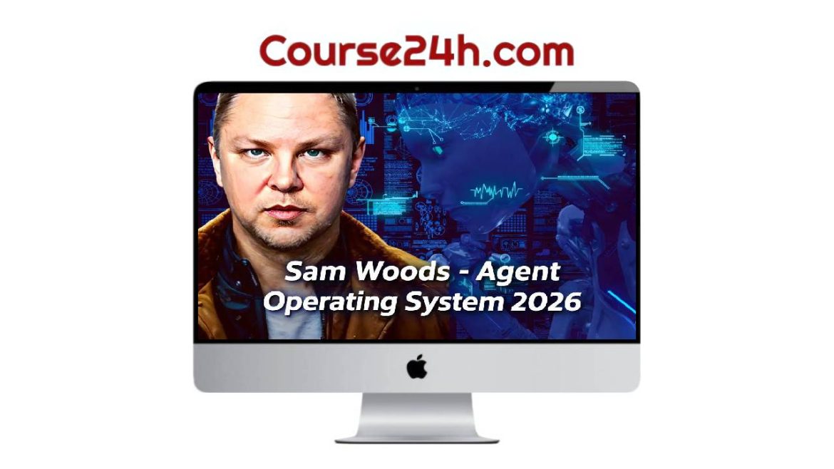 Sam Woods - Agent Operating System 2026