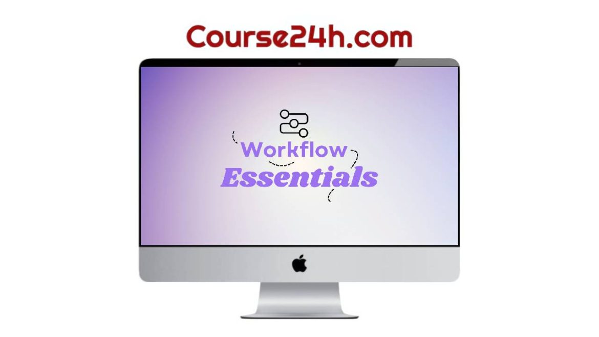 Sam Bird – Workflow Essentials Course