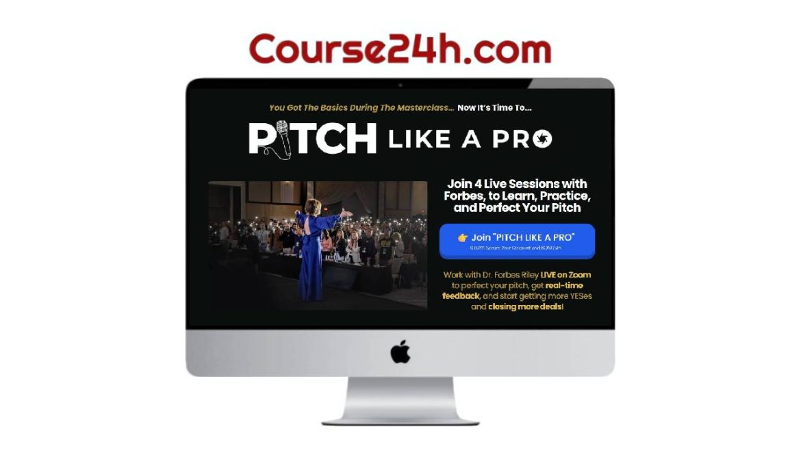 Forbes Riley – Pitch Like A Pro Program