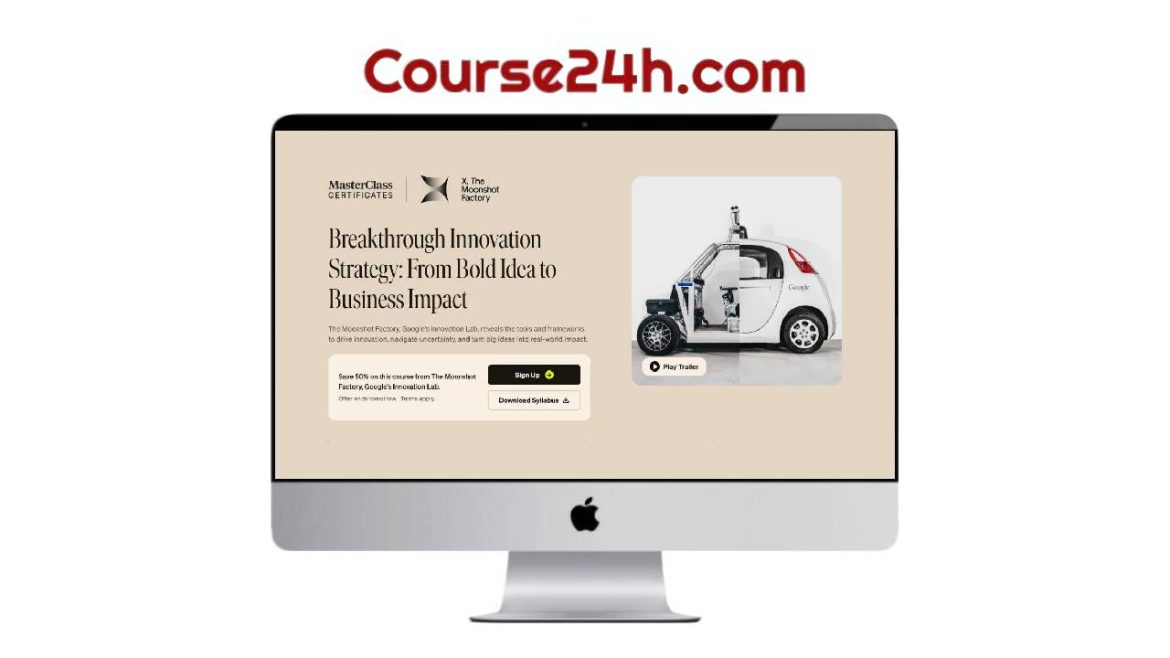 Masterclass.com - Breakthrough Innovation Strategy: From Bold Idea to Business Impact