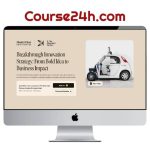 Masterclass.com – Breakthrough Innovation Strategy: From Bold Idea to Business Impact