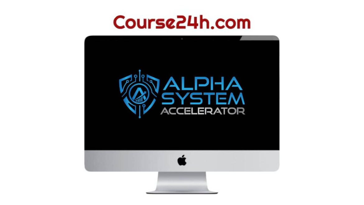 Liam James Kay – Alpha System Accelerator