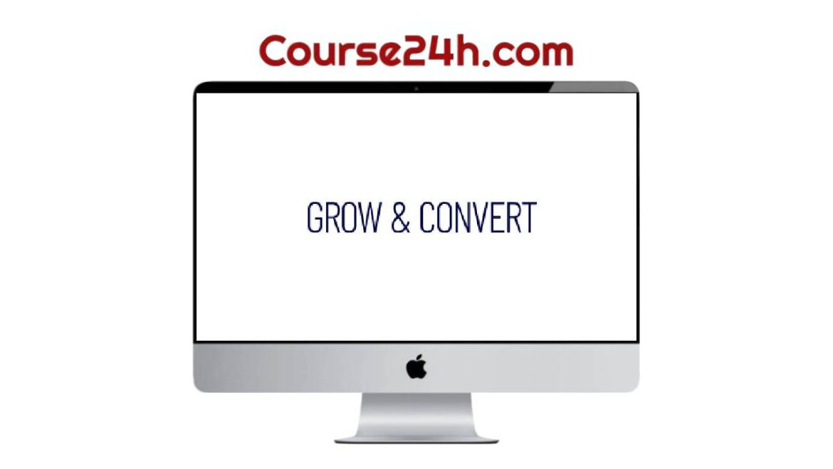 Benji Hyam – Grow & Convert Course