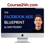 Sam Piliero – The Facebook Ads Blueprint (April 2026)