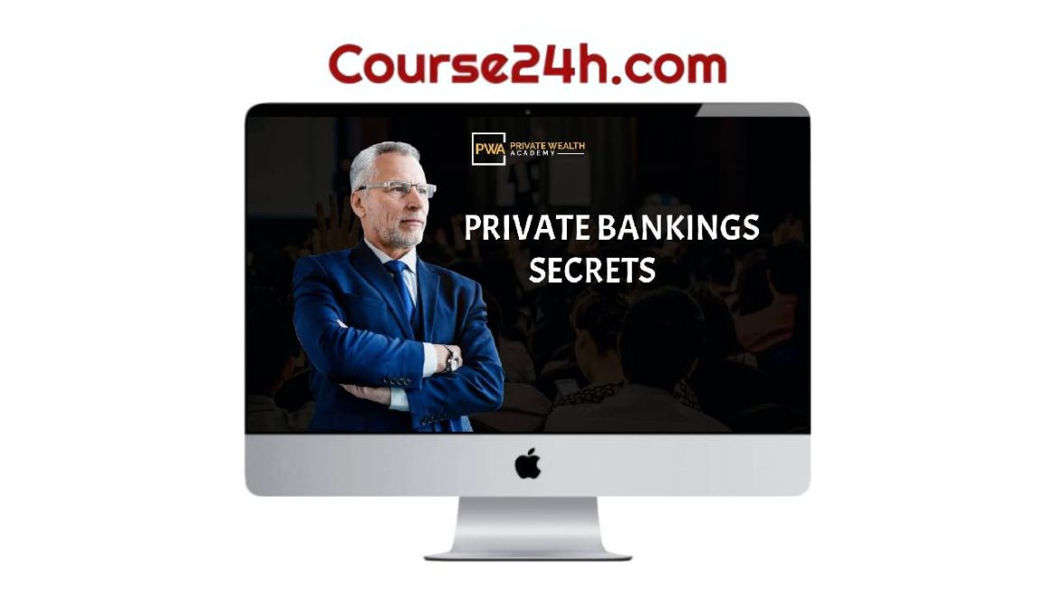 Private Wealth Academy – Private Banking Secrets