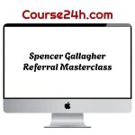 Spencer Gallagher – Referral Masterclass